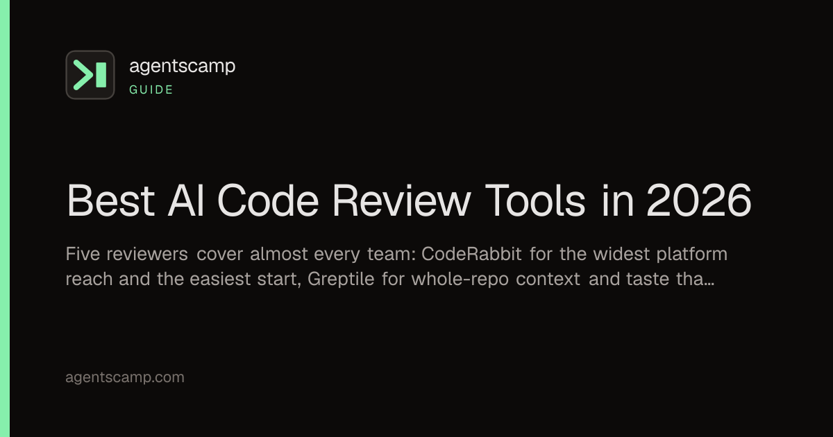 Best AI Code Review Tools in 2026 — AgentsCamp